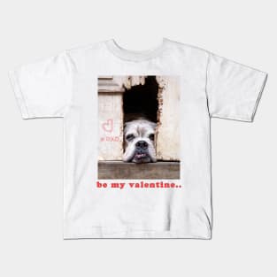 be my valentine Kids T-Shirt